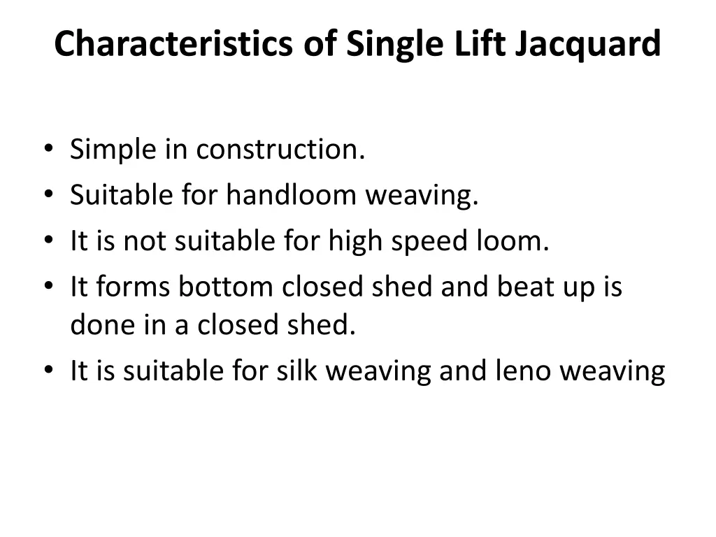 characteristics of single lift jacquard