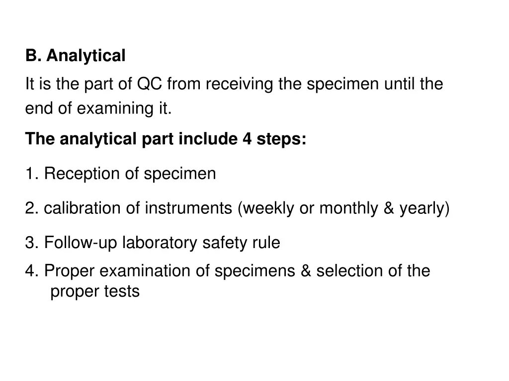 b analytical it is the part of qc from receiving