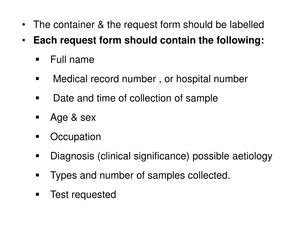 the container the request form should be labelled