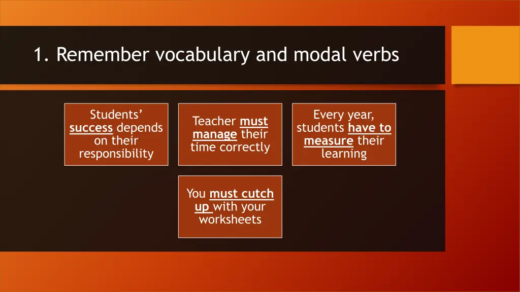 1 remember vocabulary and modal verbs