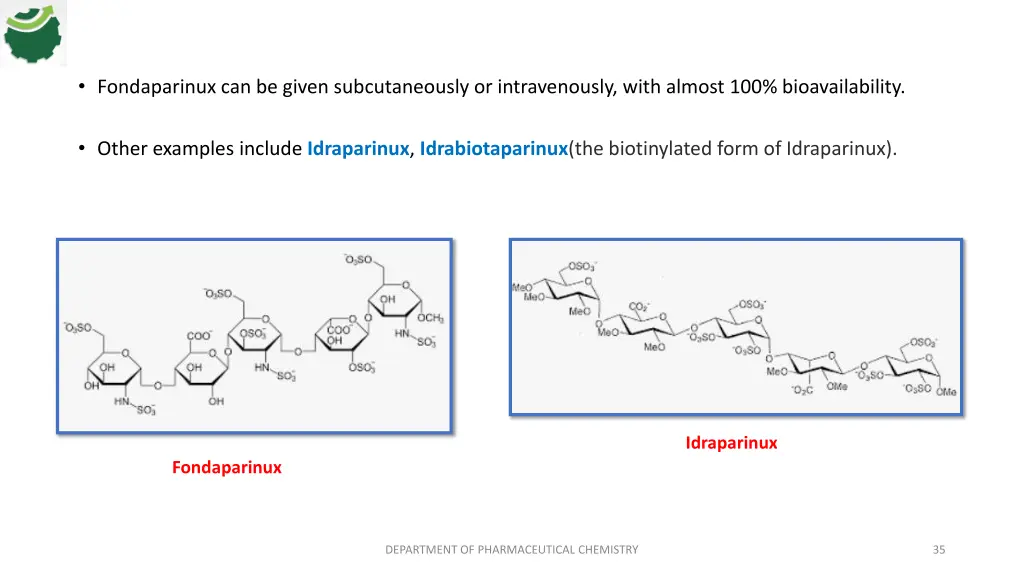 fondaparinux can be given subcutaneously