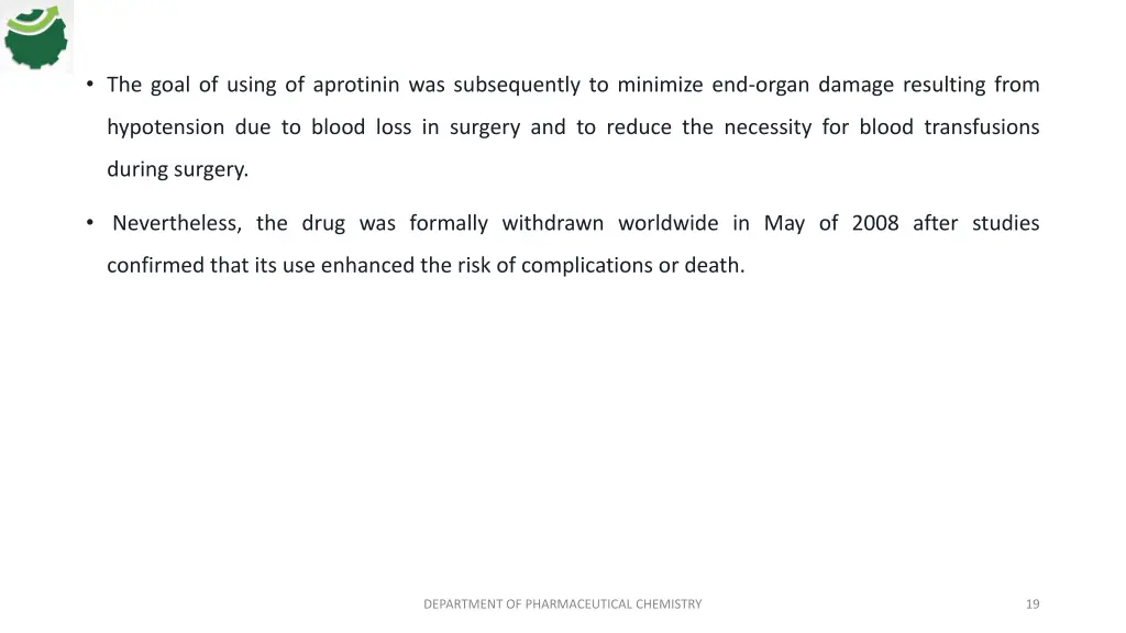 the goal of using of aprotinin was subsequently