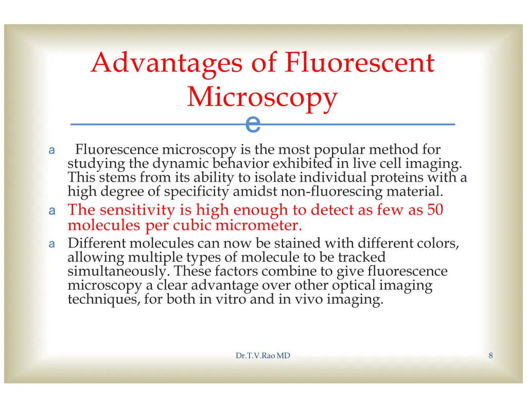 advantages of fluorescent microscopy