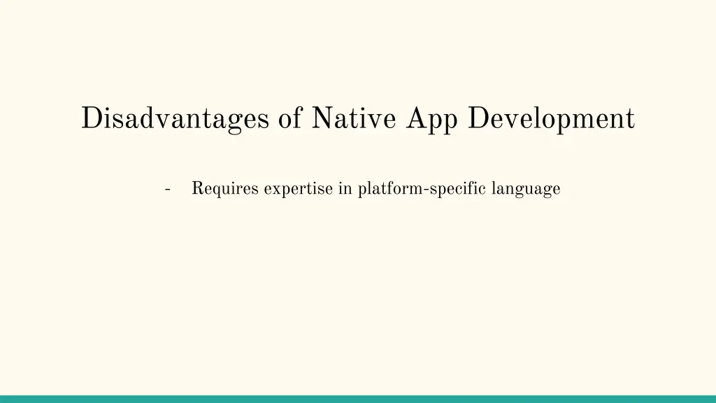 disadvantages of native app development