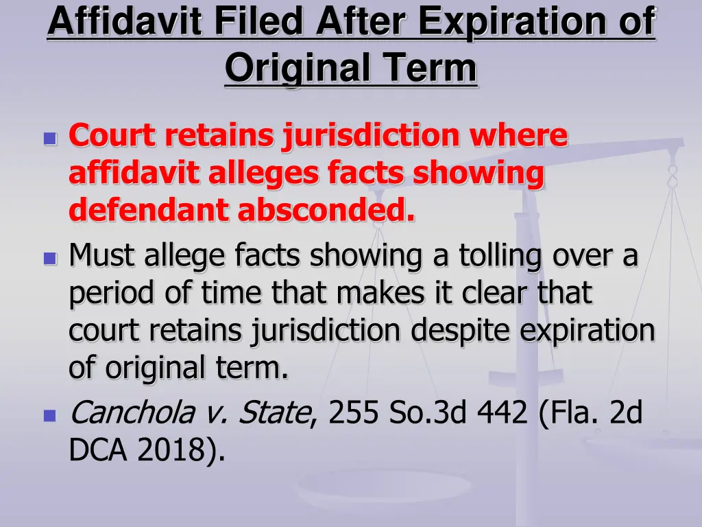 affidavit filed after expiration of original term