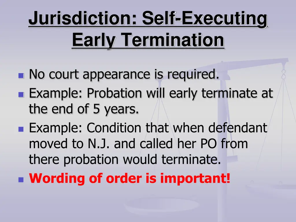 jurisdiction self executing early termination