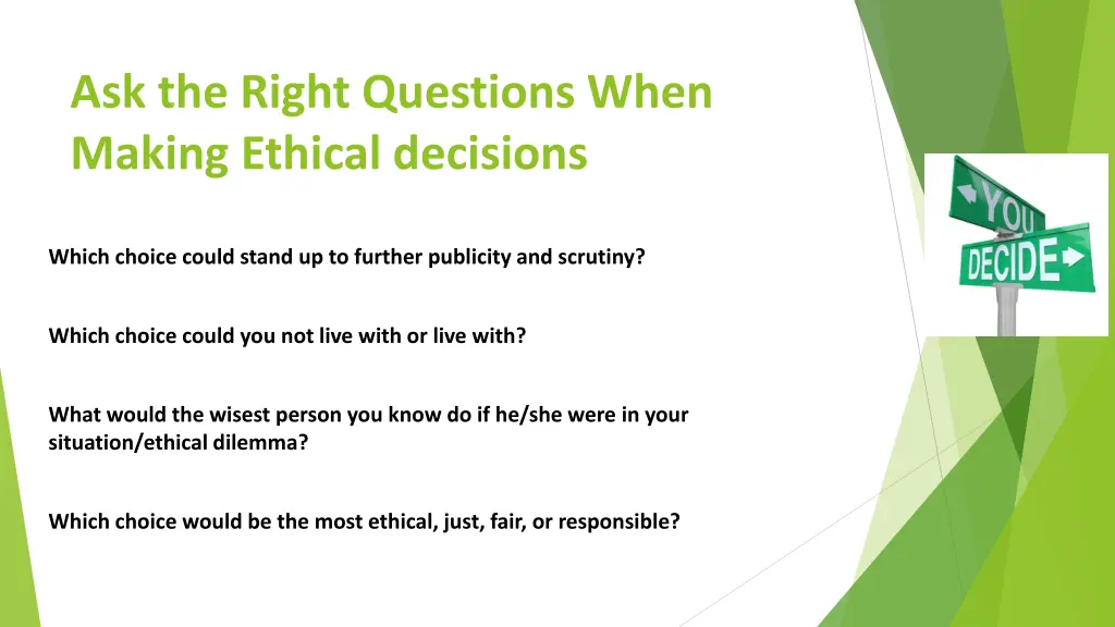 ask the right questions when making ethical