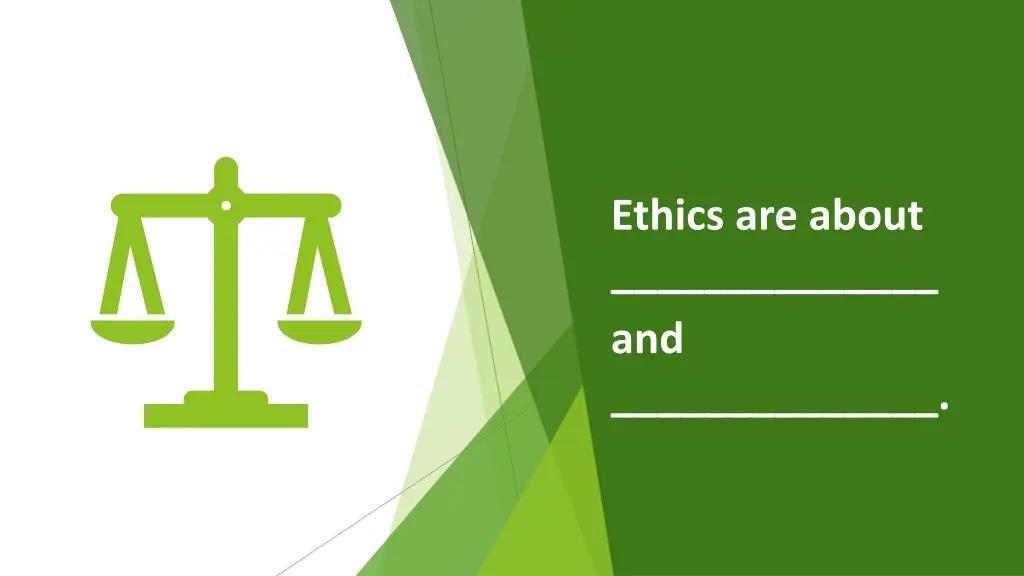 ethics are about and