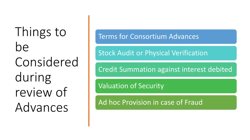 things to be considered during review of advances 1