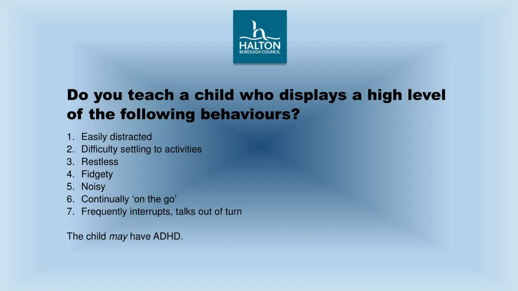 do you teach a child who displays a high level