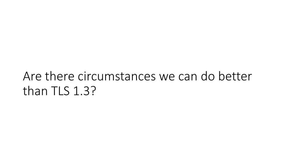 are there circumstances we can do better than