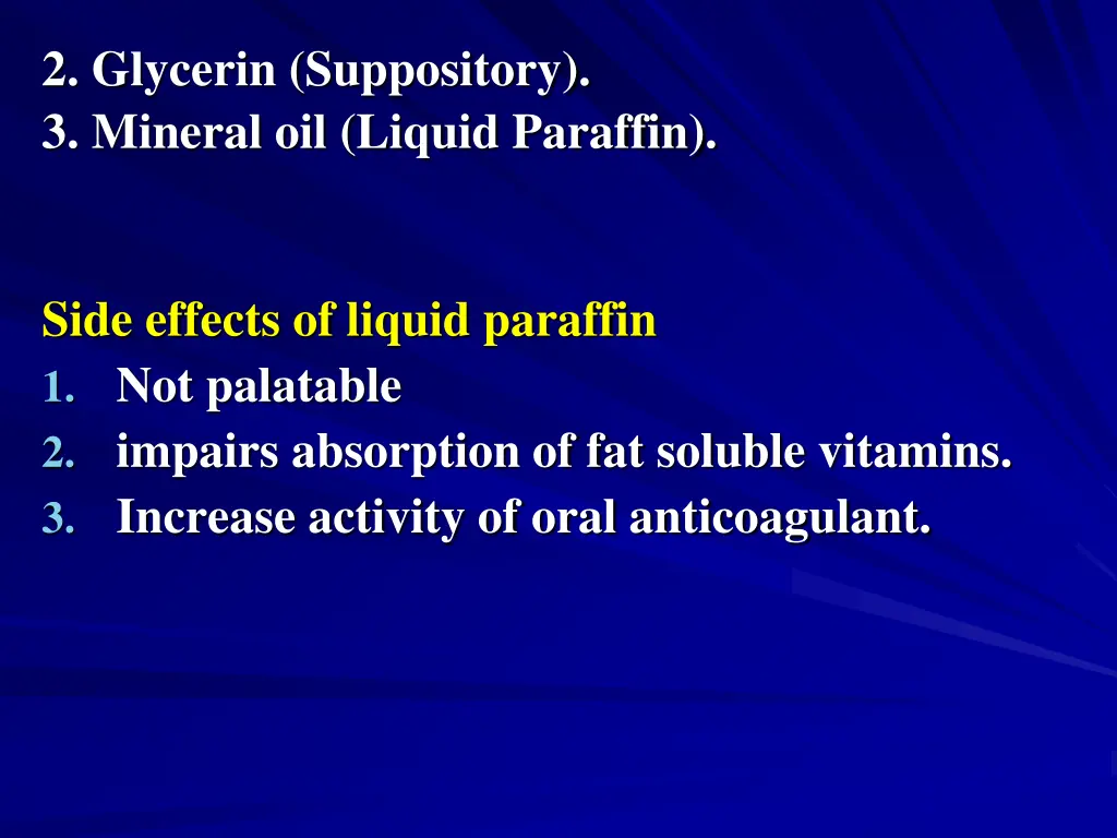 2 glycerin suppository 3 mineral oil liquid