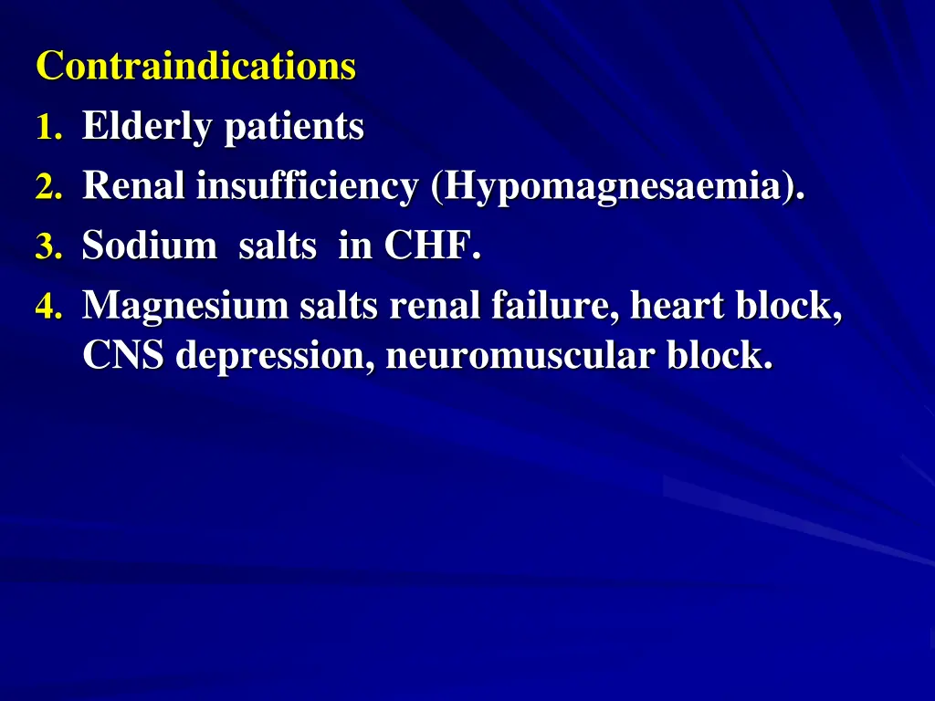 contraindications 1 elderly patients 2 renal