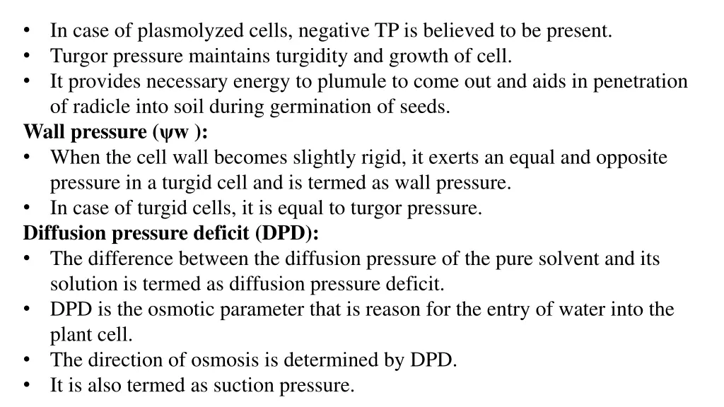 in case of plasmolyzed cells negative