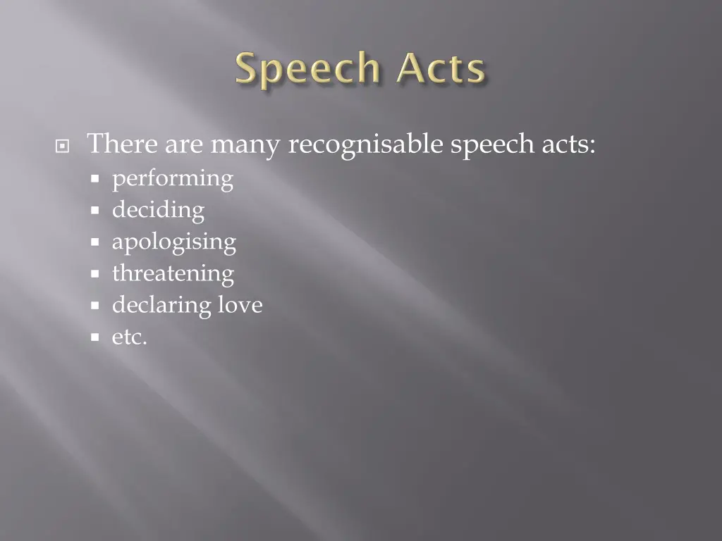 there are many recognisable speech acts