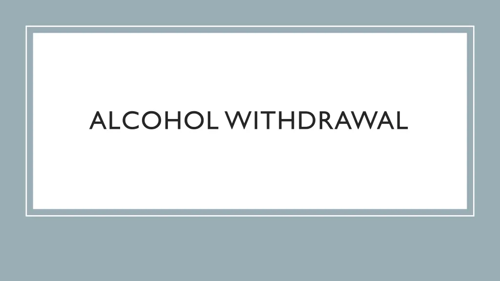 alcohol withdrawal