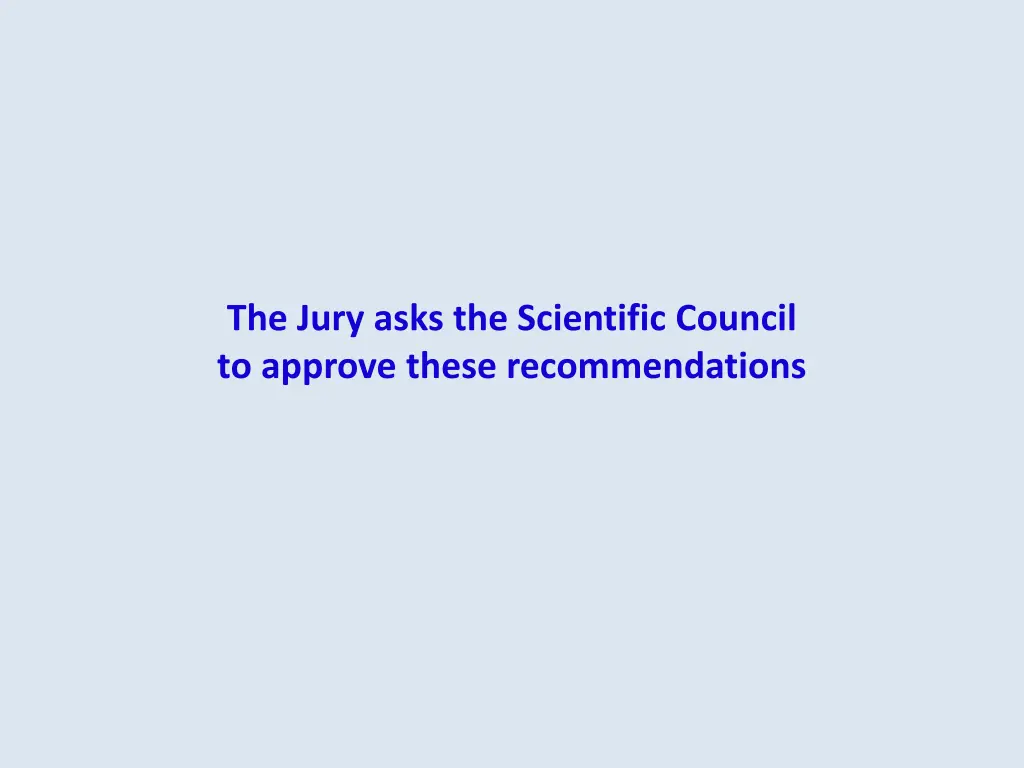 the jury asks the scientific council to approve