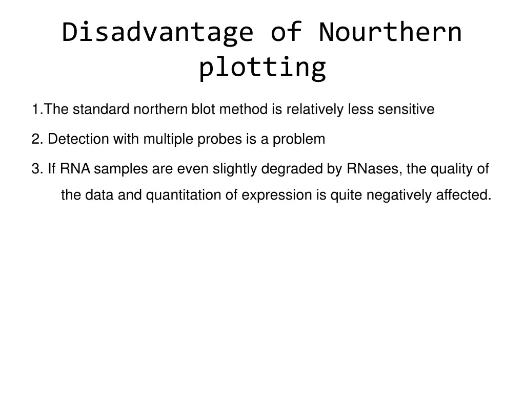 disadvantage of nourthern plotting