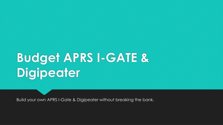 budget aprs i gate digipeater