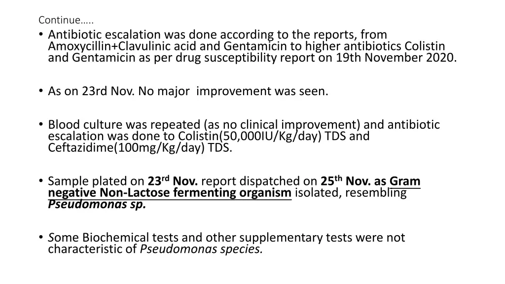 continue antibiotic escalation was done according