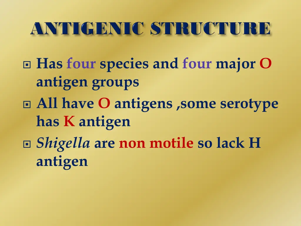 has four species and four major o antigen groups