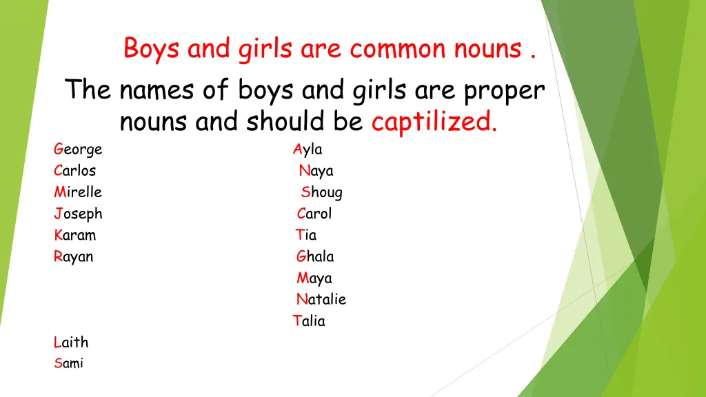 boys and girls are common nouns