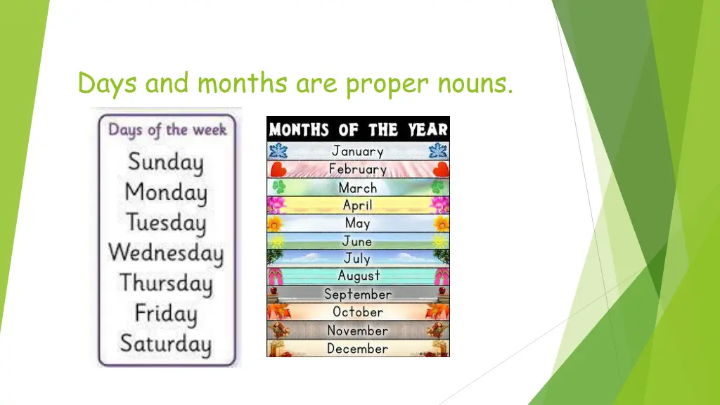 days and months are proper nouns