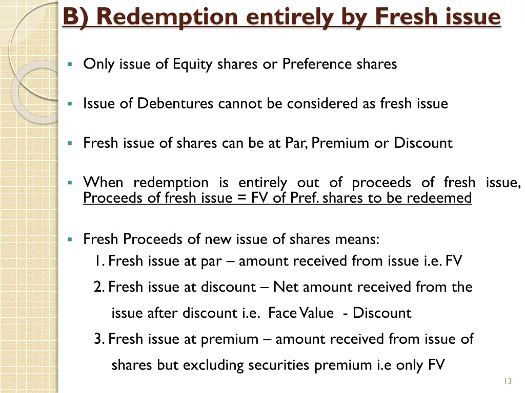 b redemption entirely by fresh issue