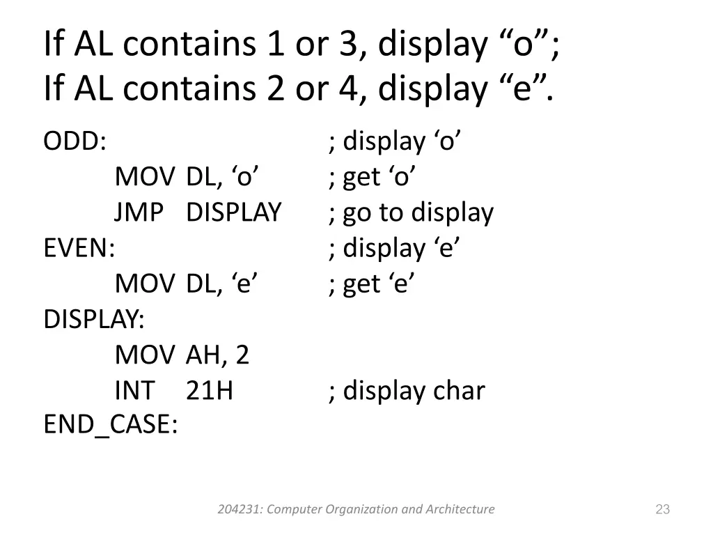 if al contains 1 or 3 display o if al contains 2