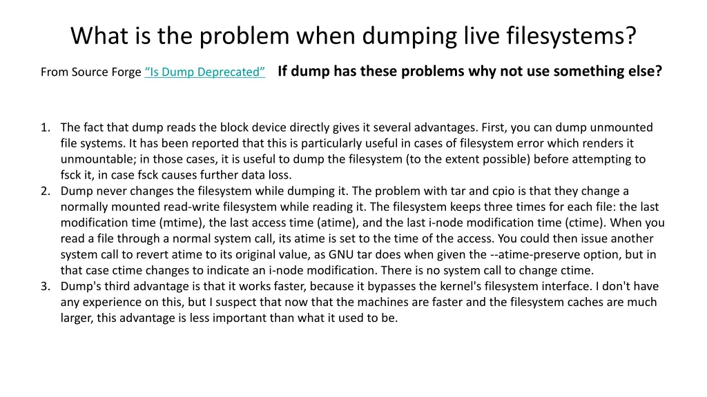 what is the problem when dumping live filesystems 2