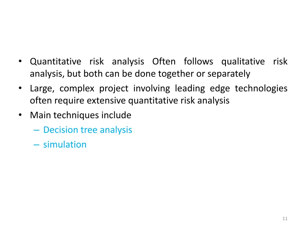 quantitative risk analysis often follows