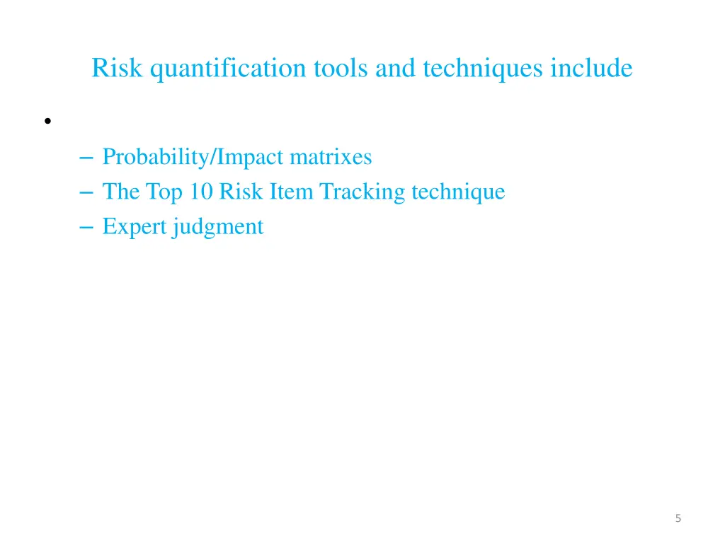 risk quantification tools and techniques include