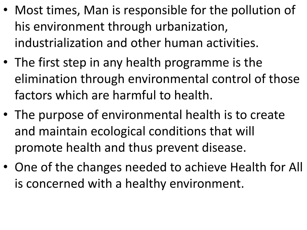 most times man is responsible for the pollution