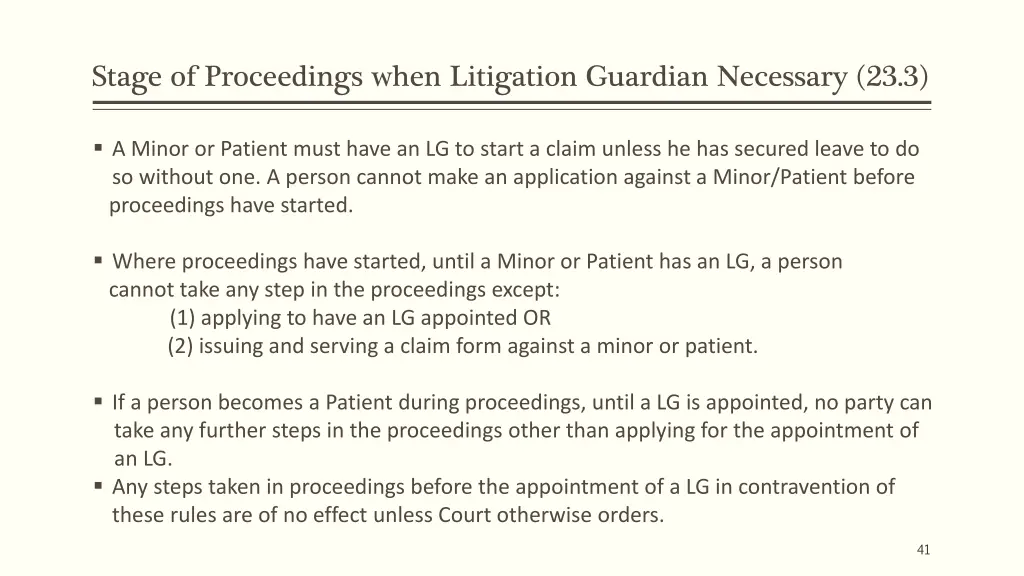 stage of proceedings when litigation guardian