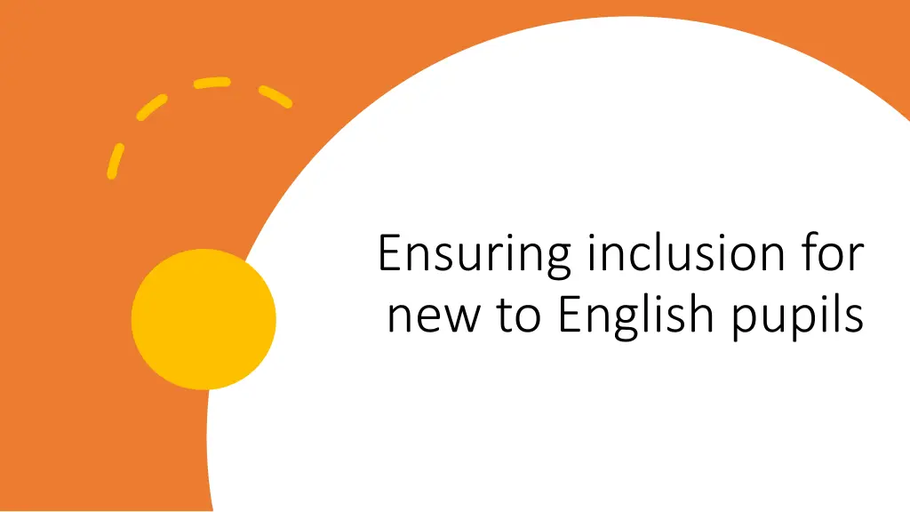 ensuring inclusion for new to english pupils