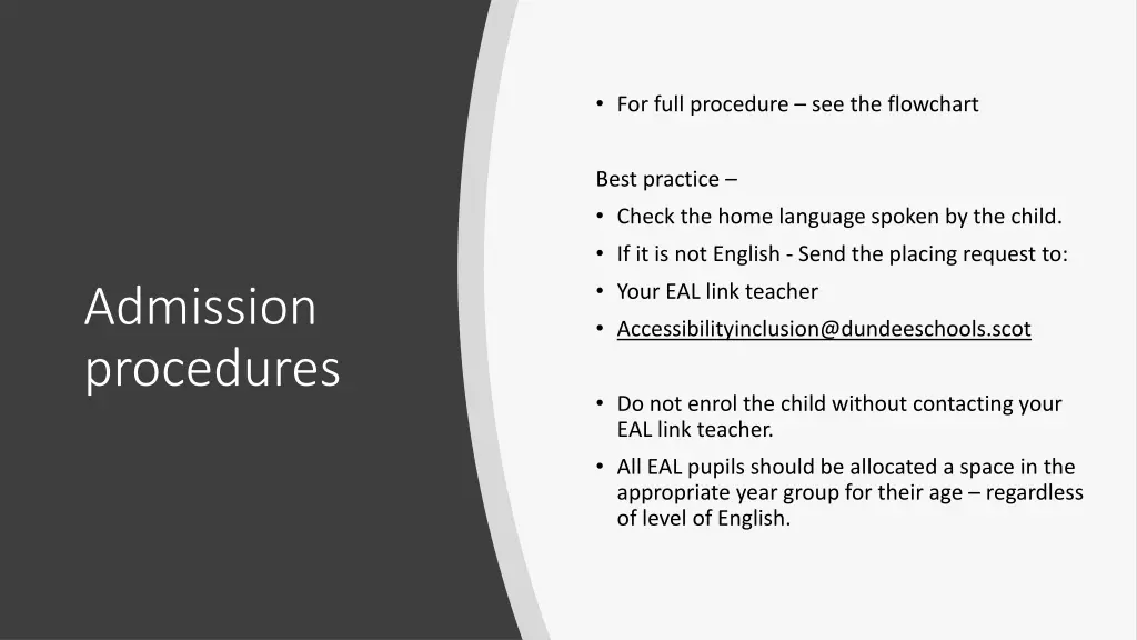 for full procedure see the flowchart