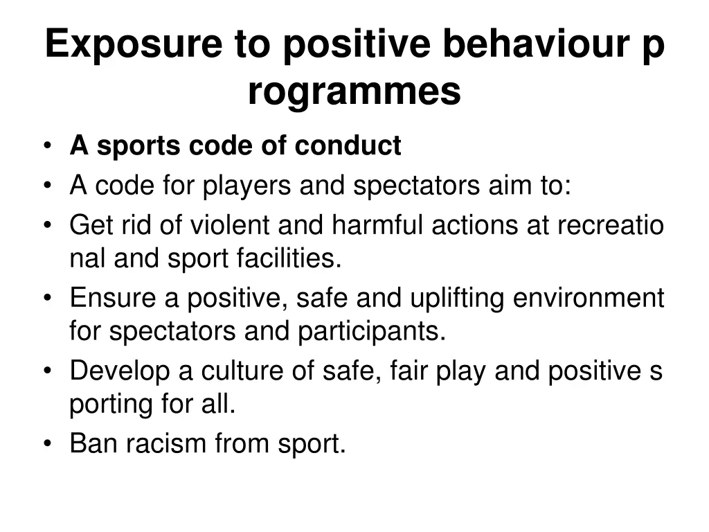 exposure to positive behaviour p rogrammes