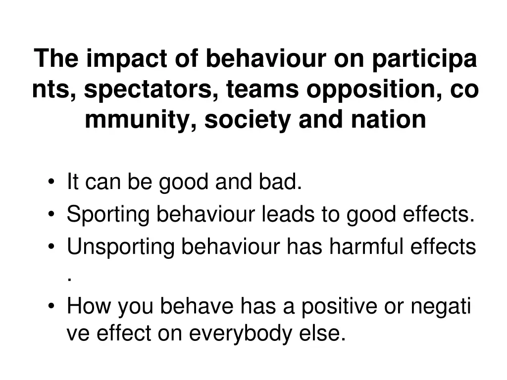 the impact of behaviour on participa