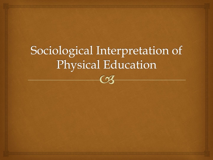 sociological interpretation of physical education