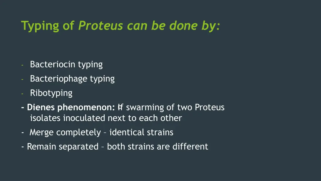 typing of proteus can be done by