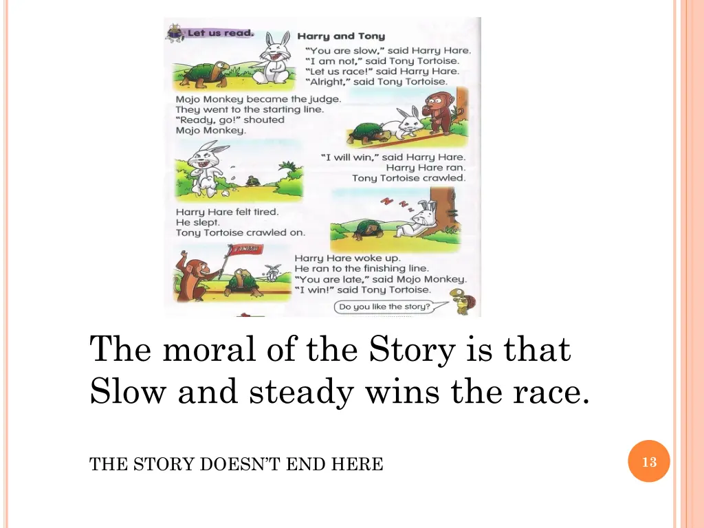 the moral of the story is that slow and steady