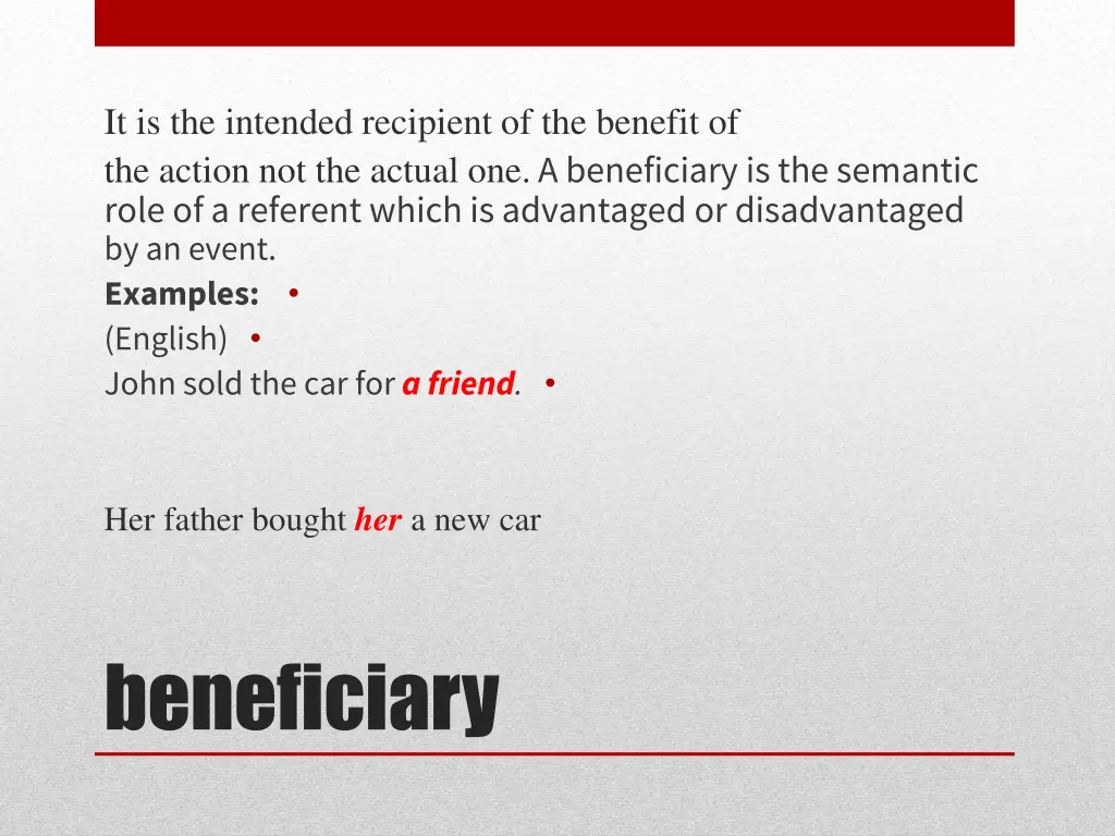 it is the intended recipient of the benefit