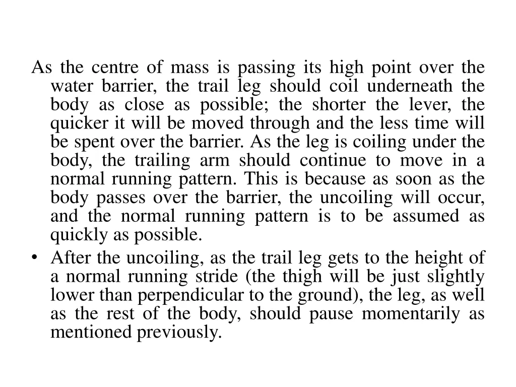 as the centre of mass is passing its high point