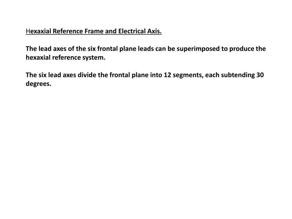 h exaxial reference frame and electrical axis