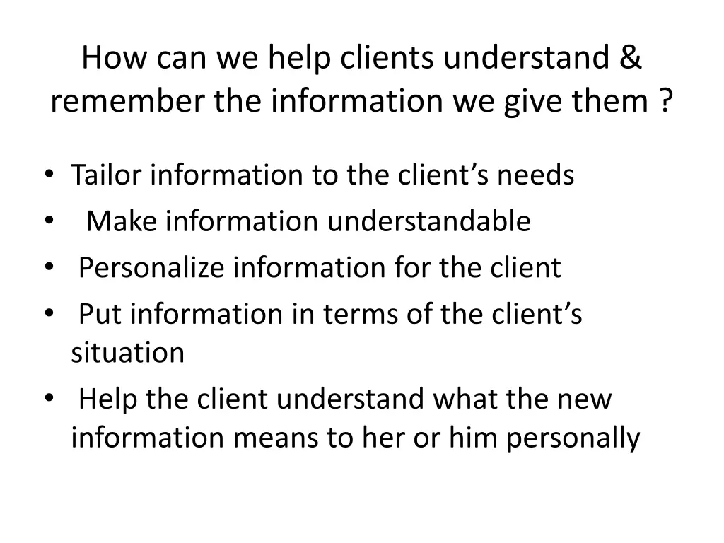 how can we help clients understand remember