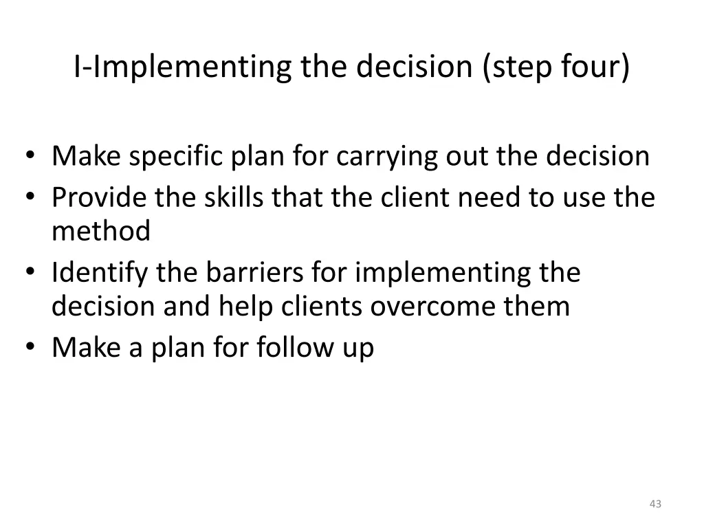 i implementing the decision step four