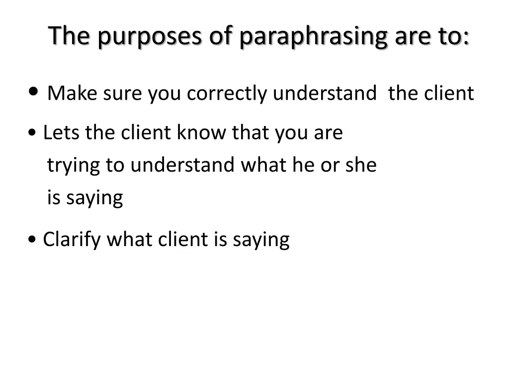 the purposes of paraphrasing are to