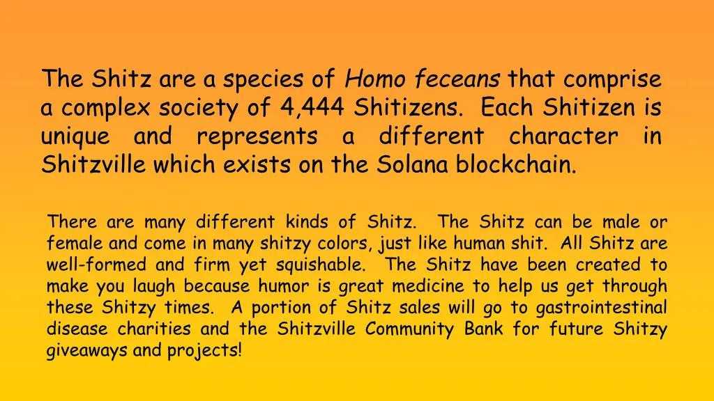 the shitz are a species of homo feceans that