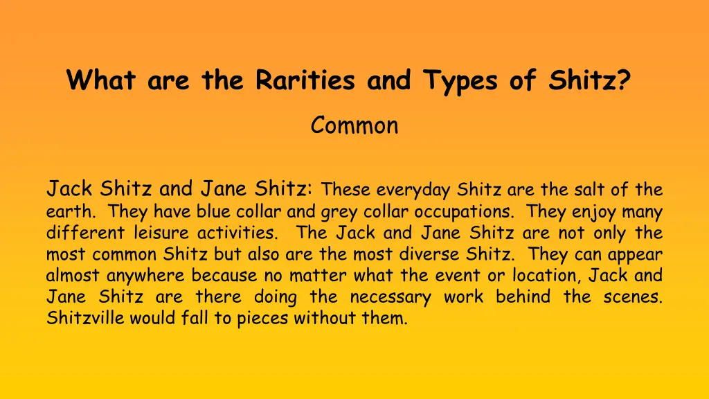 what are the rarities and types of shitz common