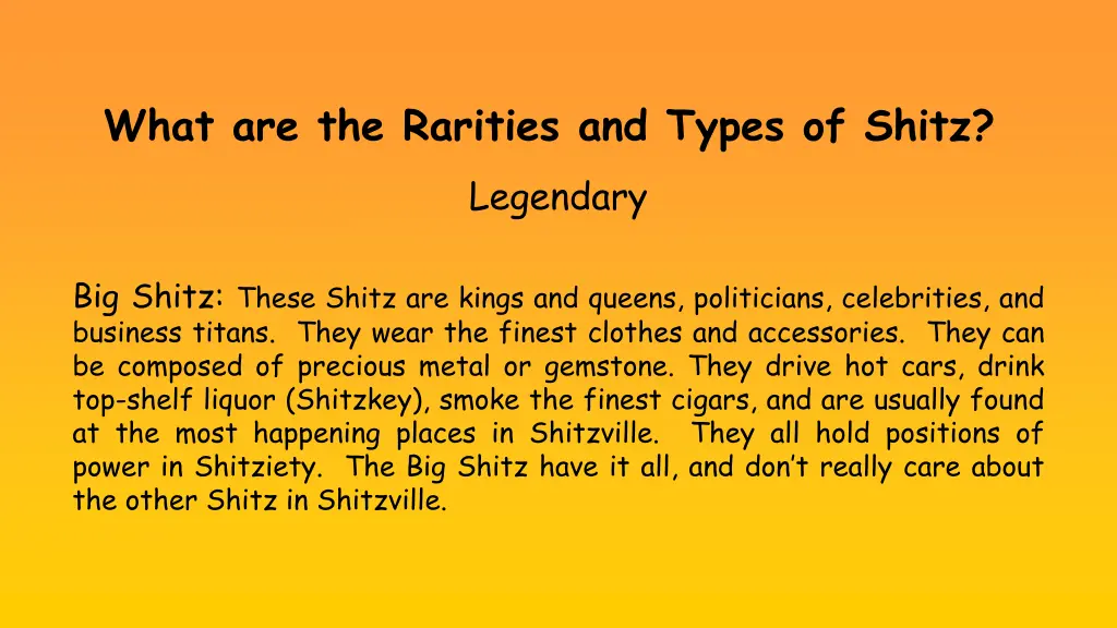 what are the rarities and types of shitz legendary